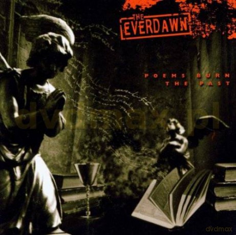 The Everdawn: Poems Burn The Past [CD]
