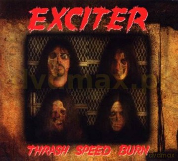 Exciter: Thrash Speed Burn [CD]