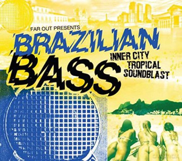 Far Out Presents Brazilian Bass [CD]