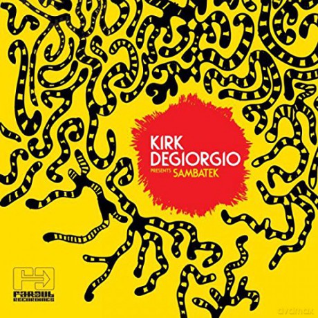 Kirk Degiorgio: Kirk Degiorgio Presents Sambatek [CD]