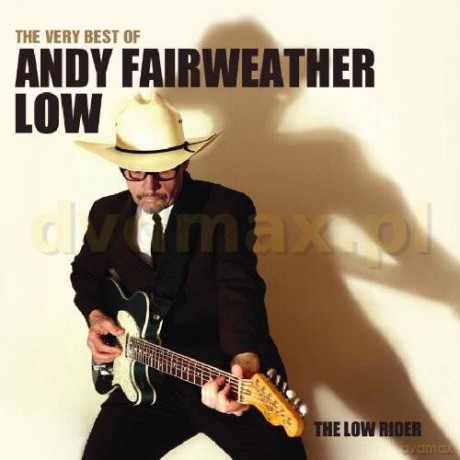 Andy Fairweather Low: The Low Rider - The Very Best Of [CD]