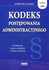 Kodeks postępowania administracyjnego 2018 nowy. Stan prawny na dzień 21 maja 2018 roku - Ewelina Koniuszek [KSIĄŻKA]