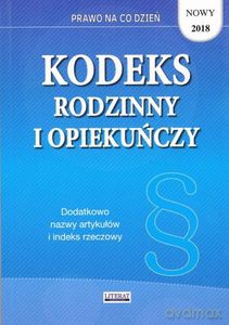 Kodeks rodzinny i opiekuńczy 2018. Stan prawny na dzień 28 maja 2018 roku - Ewelina Koniuszek [KSIĄŻKA]