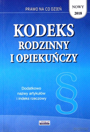 Kodeks rodzinny i opiekuńczy 2018. Stan prawny na dzień 28 maja 2018 roku - Ewelina Koniuszek [KSIĄŻKA]