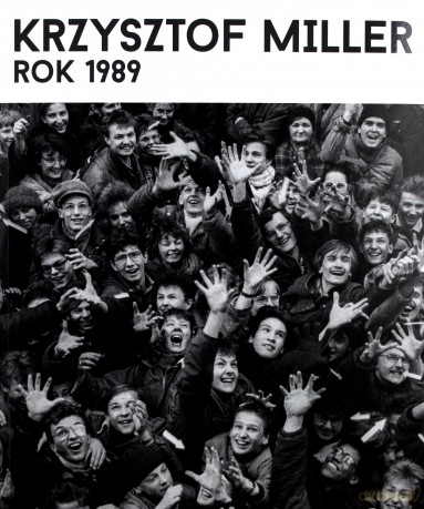 Krzysztof Miller. Rok 1989 [KSIĄŻKA]