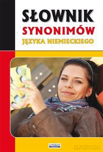 Słownik synonimów języka niemieckiego - Monika Smaza [KSIĄŻKA]