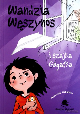 Wandzia węszynos i szajka gagatka - Agnieszka Urbańska [KSIĄŻKA]