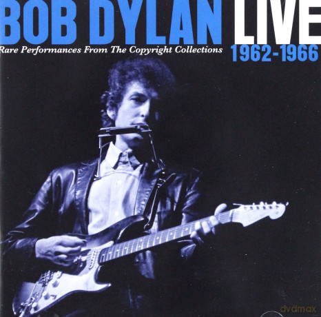 Bob Dylan: Live 1962-1966 - Rare Performances From The Copyright Collections [2CD]