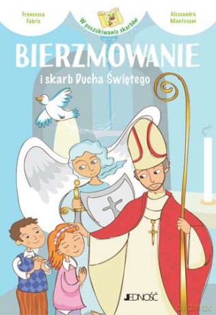 Bierzmowanie i skarb ducha świętego. W poszukiwaniu skarbów [KSIĄŻKA]