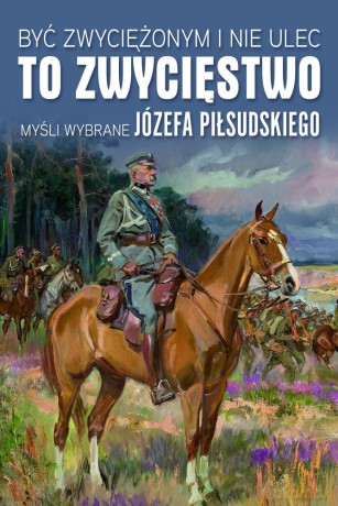 Być zwyciężonym i nie ulec to zwycięstwo. Myśli wybrane [KSIĄŻKA]
