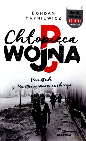 Chłopięca wojna. Pamiętnik z Powstania Warszawskiego [KSIĄŻKA]