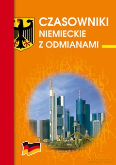 Czasowniki niemieckie z odmianami [KSIĄŻKA]