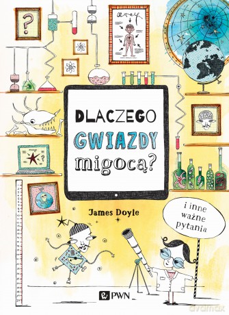 Dlaczego gwiazdy migocą i inne ważne pytania [KSIĄŻKA]