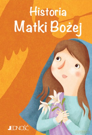 Historia Matki Bożej [KSIĄŻKA]