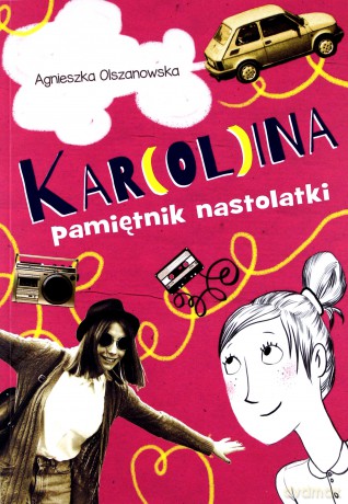 Karolina. Pamiętnik nastolatki [KSIĄŻKA]