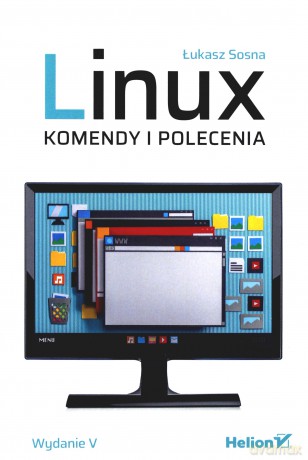 Linux. Komendy i polecenia [KSIĄŻKA]