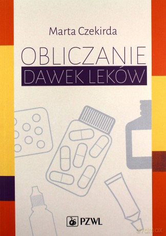 Obliczanie dawek leków [KSIĄŻKA]