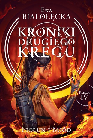 Piołun i miód. Kroniki drugiego kręgu (Tom 4) [KSIĄŻKA]