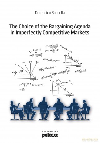 The choice of the bargaining agenda in imperfectly competitive markets [KSIĄŻKA]