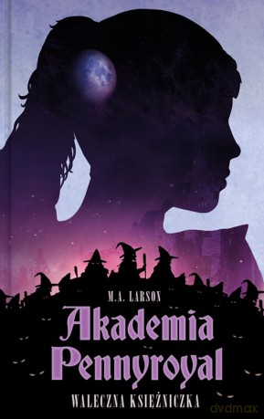 Waleczna księżniczka. Akademia Pennyroyal (Tom 3) [KSIĄŻKA]