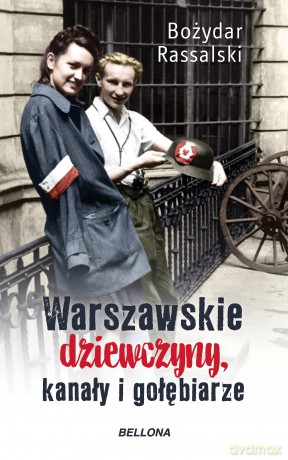 Warszawskie dziewczyny. Kanały i gołębiarze [KSIĄŻKA]