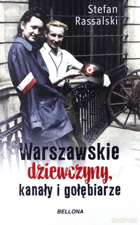 Warszawskie dziewczyny. Kanały i gołębiarze [KSIĄŻKA]