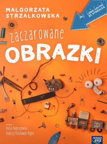 Zaczarowane obrazki. Lubię czytać ze strzałką [KSIĄŻKA]