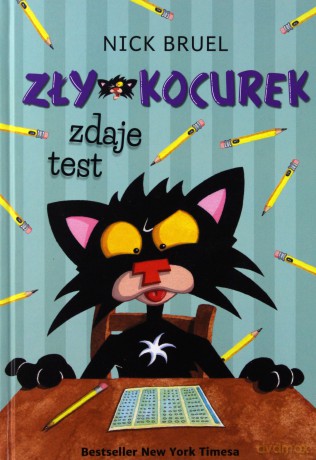 Zły kocurek zdaje test [KSIĄŻKA]