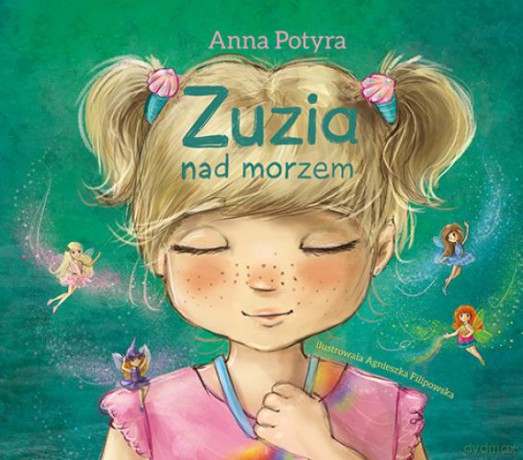 Zuzia nad morzem. Zuzia i dobre wróżki [KSIĄŻKA]
