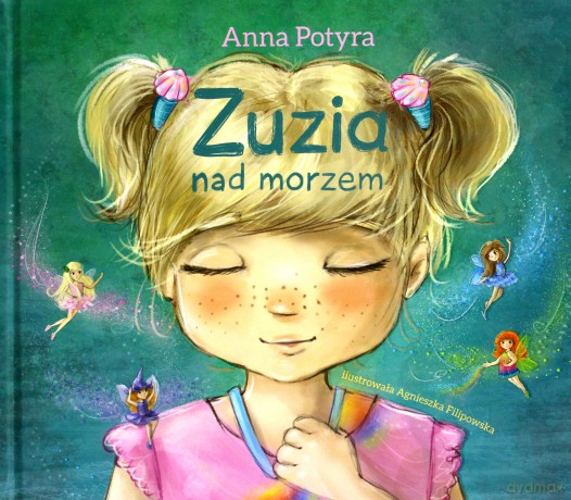 Zuzia nad morzem. Zuzia i dobre wróżki [KSIĄŻKA]