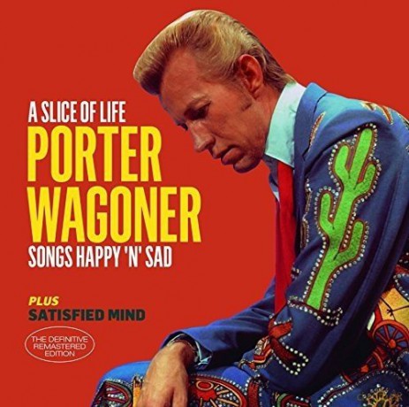Porter Wagoner: A Slice Of Life + Satisfied Mind [CD]