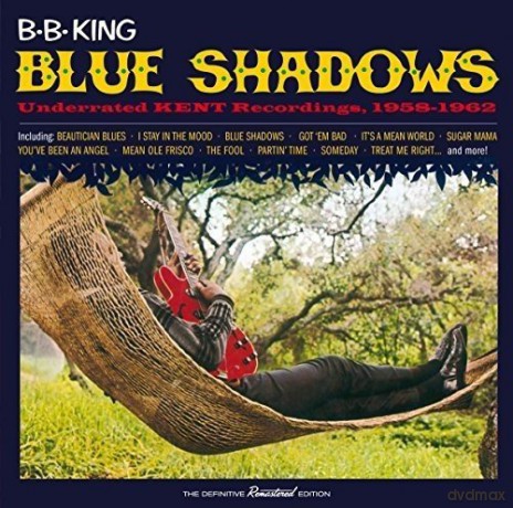 B.B. King: Blue Shadows - Underrated Kent Recordings. 1958-1962 [CD]