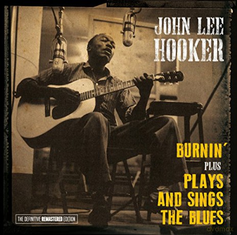 John Lee Hooker: Burnin + Plays And Sings The Blues [CD]
