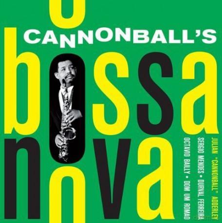 Cannonball Adderley: Cannonballs Bossa Nova [CD]