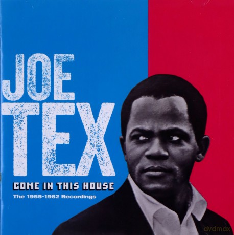 Joe Tex: Come In This House - 1955-1962 Recordings [CD]