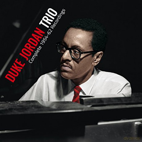 Duke Jordan Trio: Complete 1954-1962 Recordings [CD]