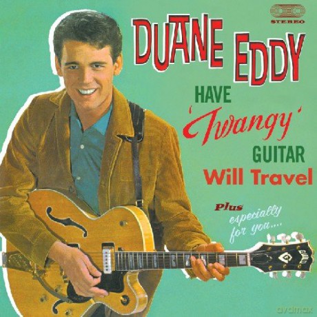 Duane Eddy: Have twangy Guitar - Will Travel [CD]