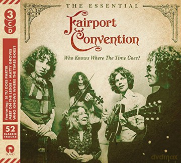 Fairport Convention: Who Knows Where The Time Goes [3CD]