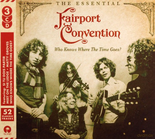 Fairport Convention: Who Knows Where The Time Goes [3CD]