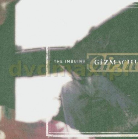 Gizmachi: The Imbuing [CD]