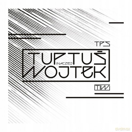 TPS: Tuptuś Inaczej Wojtek [CD]