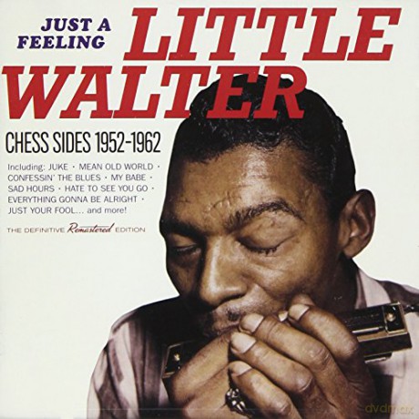Little Walter: Just A Feeling - Chess Sides 1952-1962 [CD]