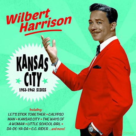 Wilbert Harrison: Kansas City - 1953-1962 Sides [CD]