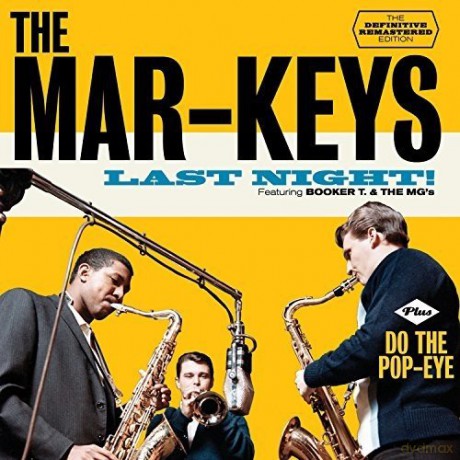 The Mar-Keys: Last Night! [CD]