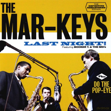 The Mar-Keys: Last Night! [CD]