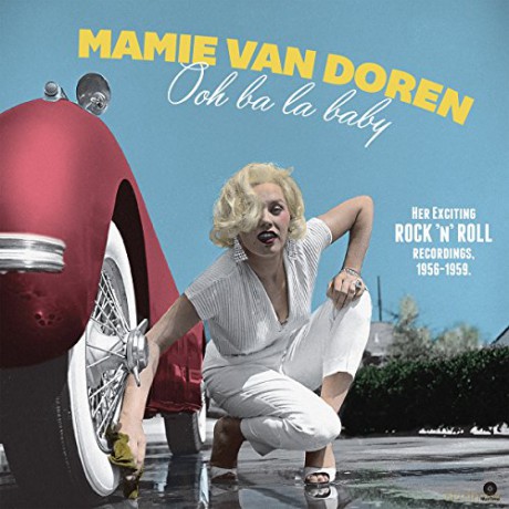 Mamie Van Doren: Ooh Ba La Baby - Her Exciting Rock N Roll Recordings - 1956-1959 [CD]