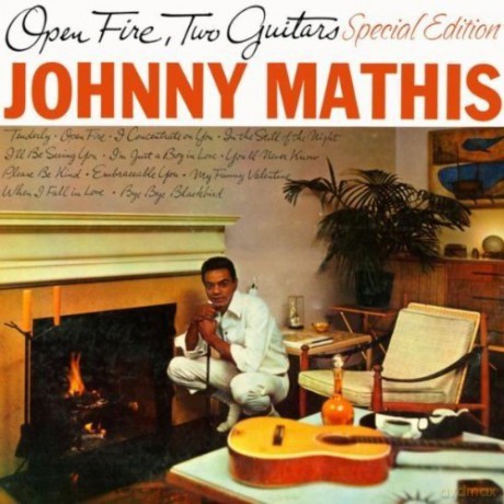 Johnny Mathis: Open Fire. Two Guitars [CD]