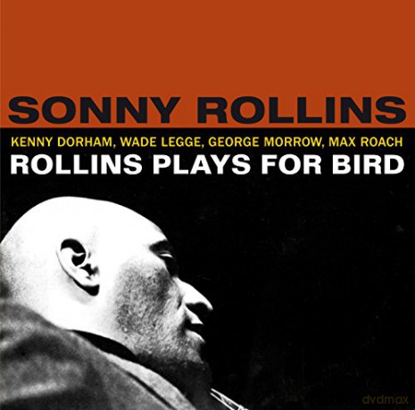 Sonny Rollins: Plays For Bird [CD]