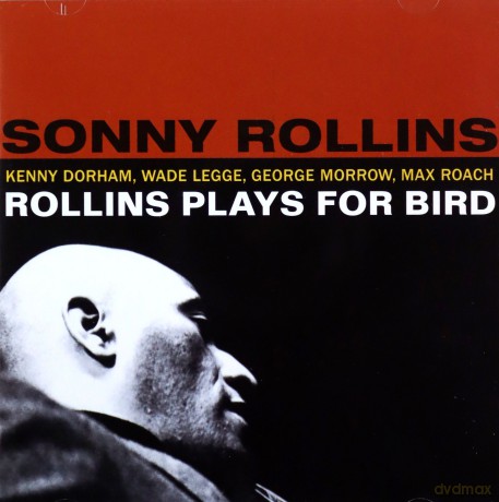 Sonny Rollins: Plays For Bird [CD]