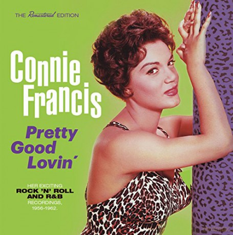 Connie Francis: Plenty Good Lovin - Her Exciting Rock N Roll And R&B Recordings. 1956-1962 [CD]